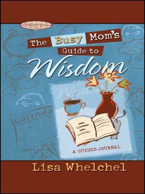 cover image of The Busy Mom's Guide to Wisdom
